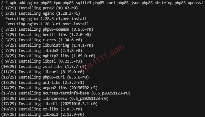 在 Alpine Linux 终端使用 apk add 命令一键极速安装 Nginx、PHP-FPM 及 SQLite 等 Web 全栈环境依赖。